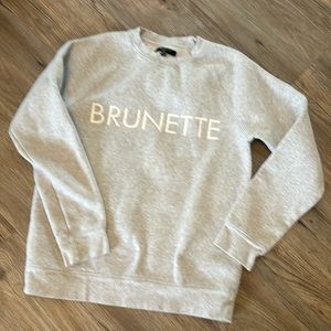 Brunette Long Sleeve Sweatshirt